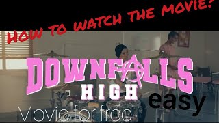 How to watch Downfalls high movie [upl. by Eitsud]