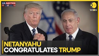 Netanyahu Congratulates Trump On Victory What Will His Win Mean For IsraelHamas War  WION [upl. by Betsy]