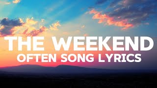 The weekend Often song lyrics [upl. by Naeroled]