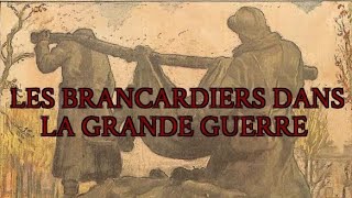 Le rôle des brancardiers pendant la Grande Guerre [upl. by Anowahs]