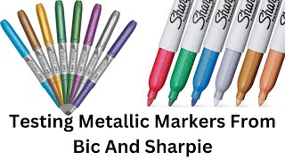 Testing Metallic Markers From Bic And Sharpie [upl. by Eisinger98]