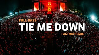 DJ VIRAL TIK TOK TIE ME DOWNFULL BASSFAIZ MIX BASSGANGGA 2024❗ [upl. by Dole]