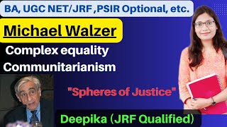 What is Michael Walzer Theory of Justice  Communitarianism and Complex Equality [upl. by Ecallaw767]