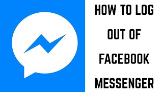 How to Log Out of Facebook Messenger on iPhone iPad or Android [upl. by Hafeenah360]