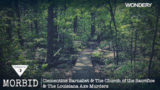 Clementine Barnabet amp The Church of the Sacrifice amp The Louisiana Axe Murders  Morbid  Podcast [upl. by Lebiram]