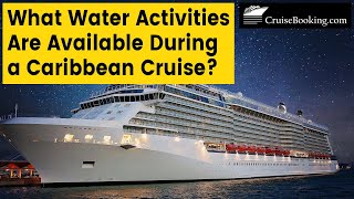 What Water Activities Are Available During a Caribbean Cruise  CruiseBookingcom [upl. by Vere]