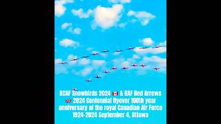 RCAF Snowbirds🇨🇦2024 amp RAF Red Arrows🇬🇧2024 flyover 100th year RCAF September 4 Ottawa 2024 [upl. by Othilie196]