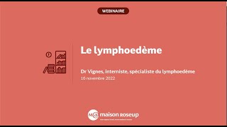 Le lymphoedème  le Dr Vignes interniste répond à vos questions [upl. by Aitnas881]