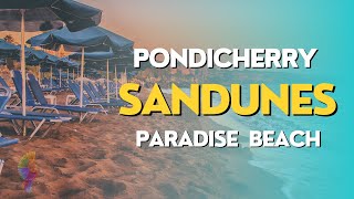 Pondicherry Sandunes Beach  Auroville  Paradise Beach  Pondicherry Beach Series  Tourist Places [upl. by Graehl427]