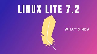 Linux Lite 72 Heres Whats New [upl. by Nnylsor344]