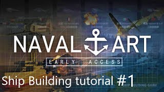 NavalArt Ship Building Tutorial Updated With mic [upl. by Sylvie]