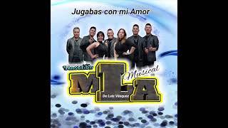 Letra de Jugabas con mi amor Sensación Musical MLA [upl. by Grissel]