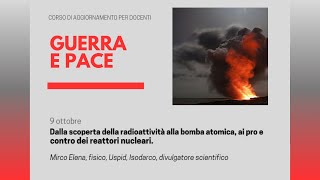 Dalla scoperta della radioattività alla bomba atomica ai pro e contro dei reattori nucleari [upl. by Aroon352]