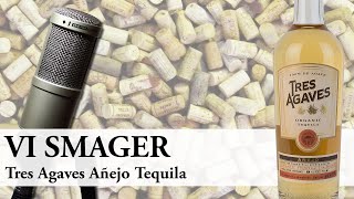 TRES AGAVES AÑEJO TEQUILA [upl. by Atikin]