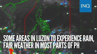 Some areas in Luzon to experience rain fair weather in most parts of PH [upl. by Adnofal]