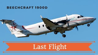 ✈ LAST FLIGHT  Beechcraft 1900D [upl. by Kruger]