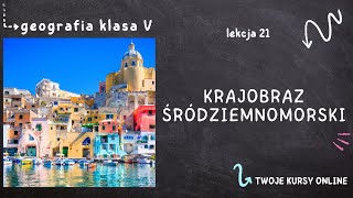 Geografia klasa 5 Lekcja 21  Krajobraz śródziemnomorski [upl. by Ennaylil434]