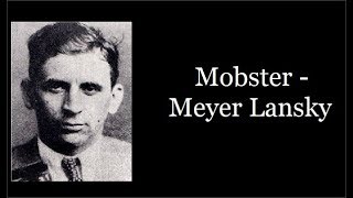 Mobster  Meyer Lansky [upl. by Udella]