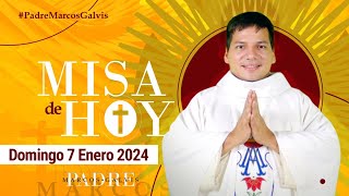 MISA DE HOY Domingo 7 Enero 2024 con el PADRE MARCOS GALVIS [upl. by Yanehs398]