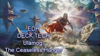 EDH Deck Tech Ulamog The Ceaseless Hunger [upl. by Bosson]