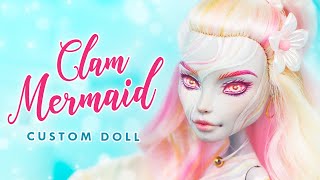 Mermaid  clam  CLAMMAID • Unconventional Mermay Collab • OOAK Custom Monster High Doll [upl. by Khichabia]