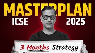 Masterplan for ICSE Class 10  Strategy for Last 3 Months  3 Months Strategy  sirtarunrupani [upl. by Ariana726]