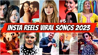 Instagram Reels Trending Viral Songs 2023 India PART 5 Songs that are stuck in our heads [upl. by Amilb]