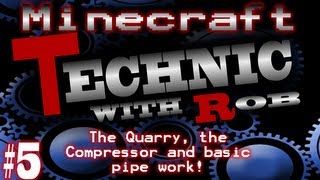 Minecraft Technic Part 5 The Quarry the Compressor and basic pipe work [upl. by Gascony]