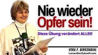 Nie mehr Opfer sein Diese Übung ändert Ihr Leben  Vera F Birkenbihl Service 10 [upl. by Freiman]