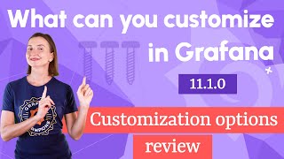 What can you customize in Grafana 11 [upl. by Ahsatam]