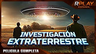 INVESTIGACIÓN EXTRATERRESTRE  OVNIS  RPLAY PELICULA EN ESPANOL [upl. by Aserat802]