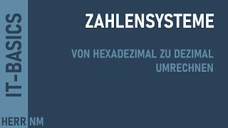 Zahlensysteme umrechnen  Hexadezimal zu Dezimal [upl. by Eshman294]