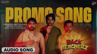 Promotional Song  Audio Song  Back Bencherz  Nakul BR Rajshekar Ranjan Jathin Manohar [upl. by Sherburne]