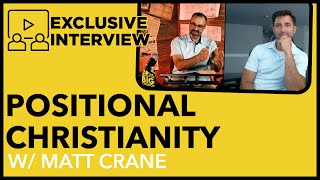 Positional Christianity w Matt Crane bible biblestudy podcast finalfightbibleradio9827 [upl. by Kaete531]