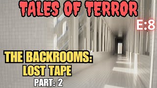 The Backrooms Lost Tape Part 2  TALES OF TERROR  E8 [upl. by Atiuqin]