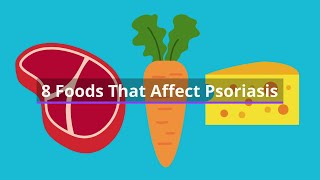 8 Foods That Affect Psoriasis [upl. by Llehsyar2]