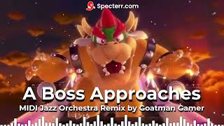 A Boss Approaches MIDI Jazz Orchestra Remix by Goatman Gamer From Super Mario 3D World [upl. by Searle195]