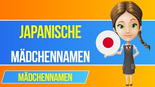 Japanische Mädchennamen 🇯🇵 Die schönsten Vornamen für deine Tochter [upl. by Einoj966]