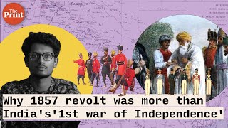 Why 1857 revolt was more than Indias 1st war of Independence amp wasnt fought for reasons we think [upl. by Adohr]