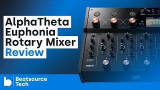 AlphaTheta Euphonia Rotary Mixer Review  Beatsource Tech [upl. by Harmon]