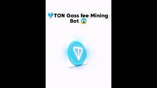 Earn free 💎ton gas fee😱 MAXIMIZE Your Gas Fee with This Insane Bot👇shorts airdrops [upl. by Adnauqahs]