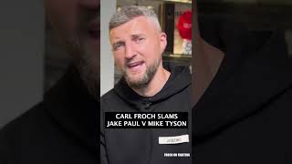 quotJake Paul CANNOT BOX  hes F USELESSquot Carl Froch on Jake Paul v Mike Tyson [upl. by Chicky]