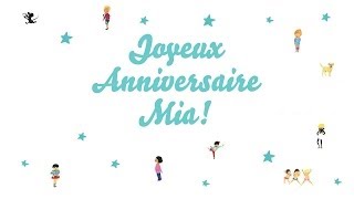 ♫ Joyeux Anniversaire Mia ♫ [upl. by Lamson]