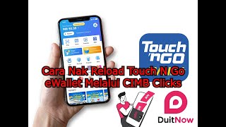 Cara Nak Reload Touch N Go eWallet DuitNow Via CIMB Clicks [upl. by Jann]