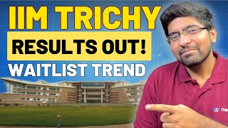 WAITLIST IIM Trichy Final Results Out  IIM Trichy Waitlist Movement 2024 [upl. by Iroc332]