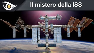 Il mistero della Stazione Spaziale Internazionale [upl. by Attenev85]