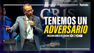 TENEMOS UN ADVERSARIO  PASTOR ERNESTO CUEVAS [upl. by Essyle190]