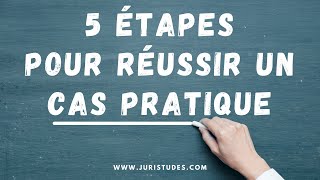 Les 5 étapes pour réussir un cas pratique Méthodologie Juridique [upl. by Forrer]