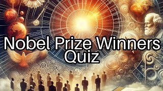 How Well Do You Know Nobel Prize Winners 🤔 Take This Quiz to Find Out [upl. by Hameean]