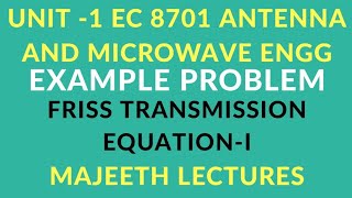 EC 8701 Antenna and Microwave Engineering Friss Transmission Equation ProblemI [upl. by Ericksen400]